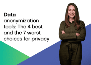 Data anonymization tools: the 4 best and the 7 worst choices for ...