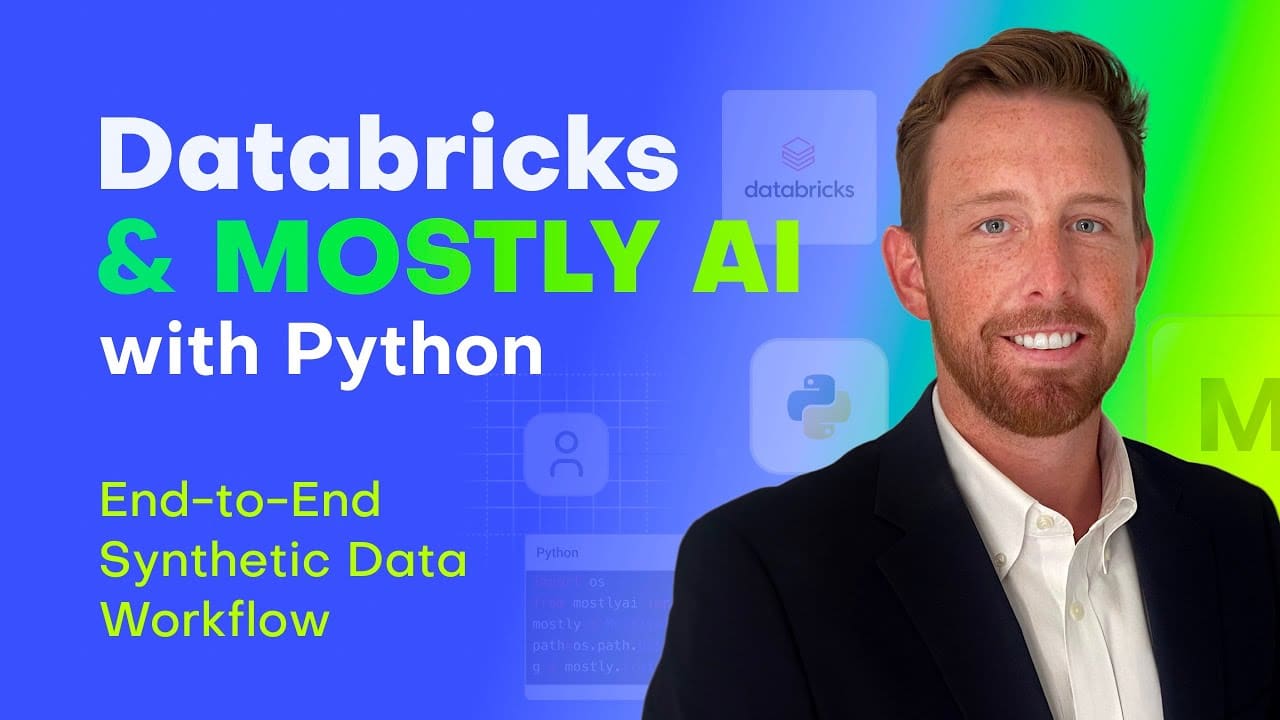 Databricks & MOSTLY AI: A Full End to End Synthetic Data Workflow with ...